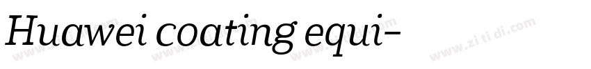 Huawei coating equi字体转换
